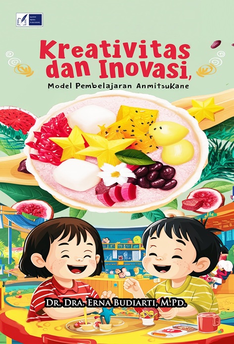 KREATIVITAS DAN INOVASI, Model Pembelajaran AnmitsuKane
