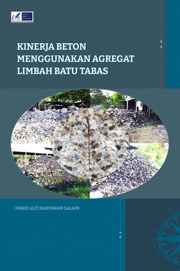 Kinerja Beton Menggunakan Agregat Limbah Batu Tabas